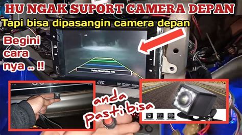 Cara Pasang Camera Depan Tampa Modul Dan Front Cam Youtube