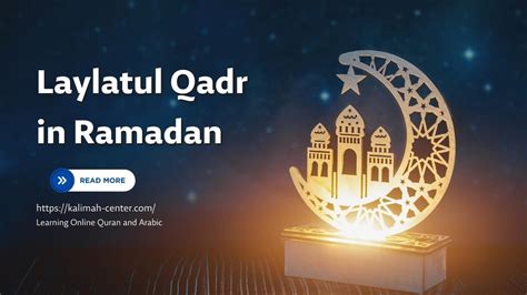 Laylatul Qadr In Ramadan 2024 Best Guide KALIMAH