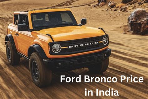 New Ford Bronco Price In India Colors Mileage Top Speed Features