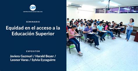 Equidad en el acceso a la Educación Superior CEP Chile