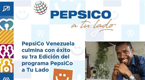 Pepsico Venezuela Culmina Con éxito La 1ra Edición De Su Programa