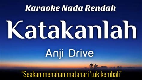 Katakanlah Drive Karaoke Lower Key Nada Rendah HD HQ YouTube