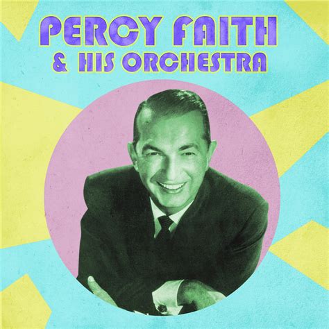 Presenting Percy Faith His Orchestra Percy Faith His Orchestra