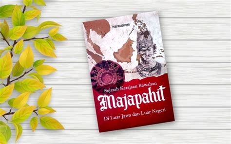 Sejarah Kerajaan Bawahan Majapahit Diluar Jawa Dan Luar Negeri