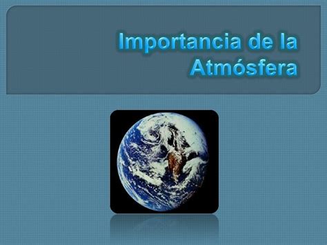 Importancia De La Atmósfera