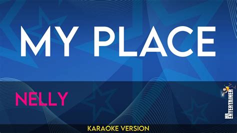 My Place Nelly Karaoke Youtube