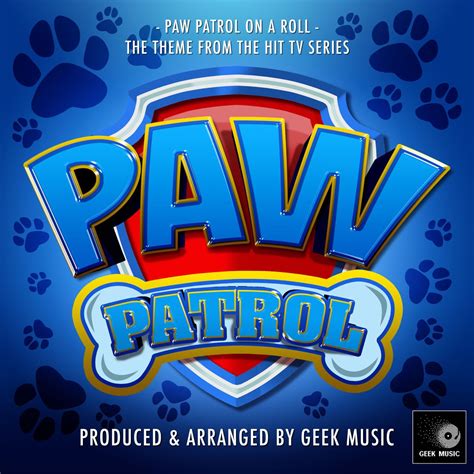 ‎Paw Patrol On a Roll (From "Paw Patrol") - Single by Geek Music on ...