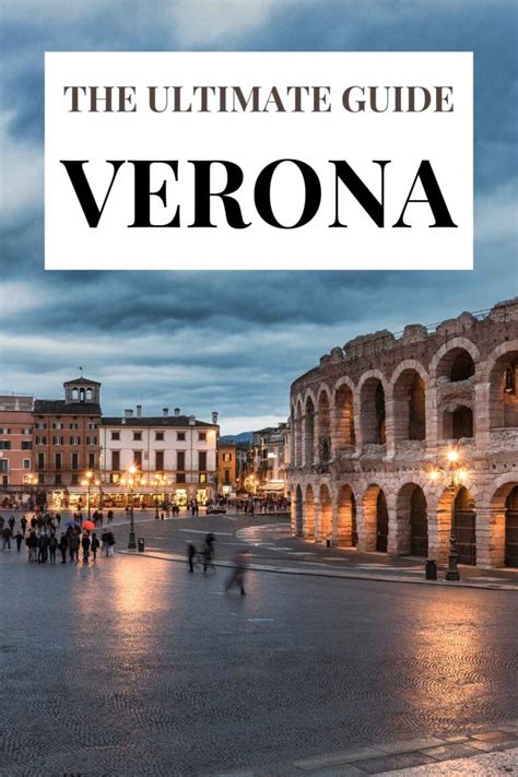 Verona Italy The Ultimate Guide For The City Of Love