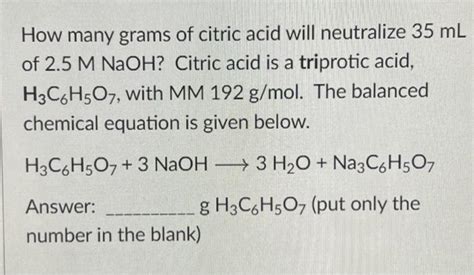 Solved How Many Grams Of Citric Acid Will Neutralize Ml Chegg