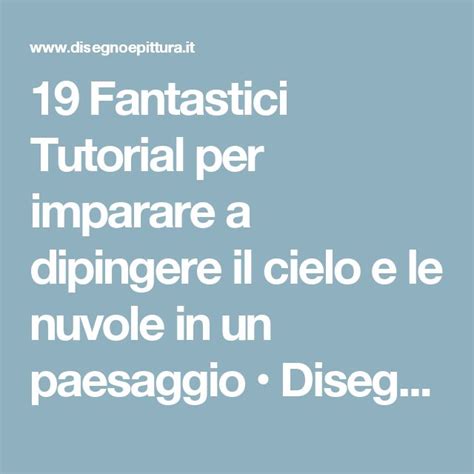 19 Fantastici Tutorial Per Imparare A Dipingere Il Cielo E Le Nuvole In