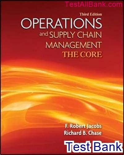 Operations And Supply Chain Management The Core 3rd Edition Jacobs Test