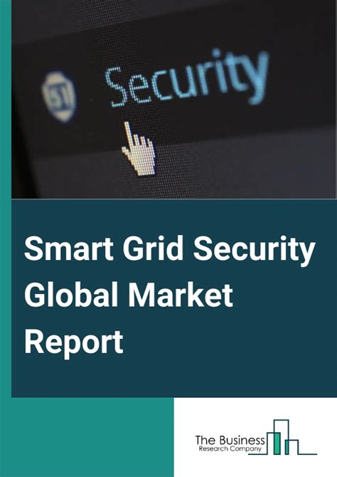 Smart Grid Security Market Report Smart Grid Security Market