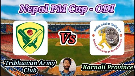 Tribhuwan Army Club V Karnali Province Match Pm Cup Men S