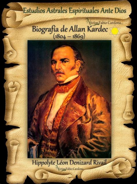 Estudios Astrales Espirituales Ante Dios Biografía de Allan Kardec