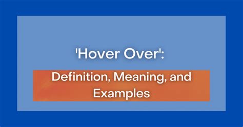 Hover Over Definition Meaning And Examples