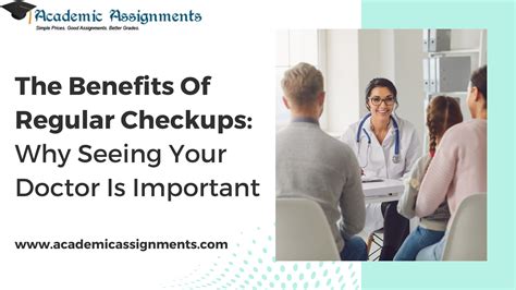 The Benefits Of Regular Checkups Why It Is Important