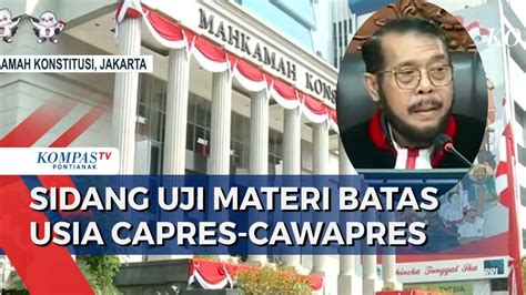 MK Lanjutkan Sidang Uji Materi Batas Usia Capres Cawapres Ahli Batal