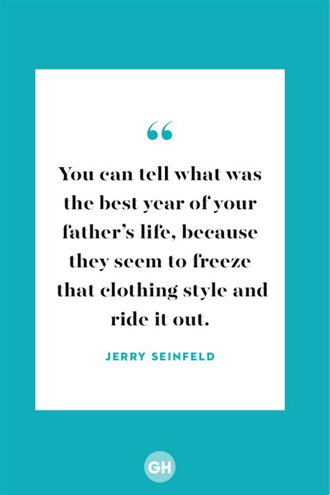 29 Funny Fathers Day Quotes Quotes About Fatherhood From Celebrity Dads