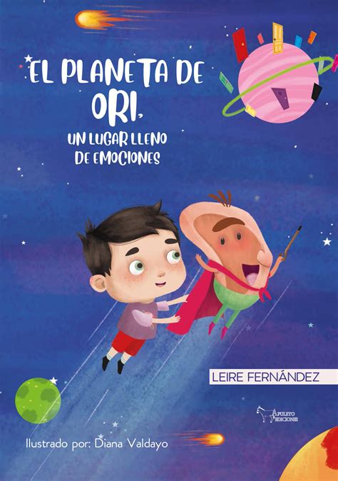 El Planeta De Ori Un Lugar Lleno De Emociones Apuleyo Ediciones