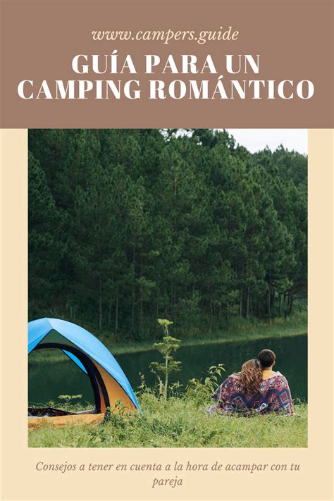 Consejos Para Un Camping En Pareja Inolvidable Campers Gu As De