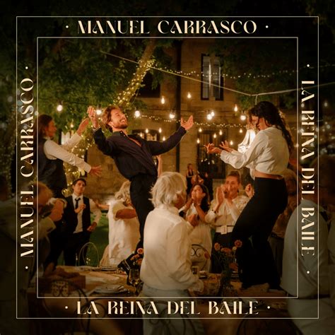 Manuel Carrasco La Reina Del Baile Lyrics Genius Lyrics