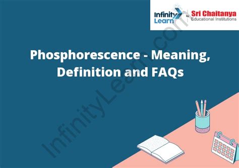 Phosphorescence Meaning Definition And Faqs Infinity Learn By Sri