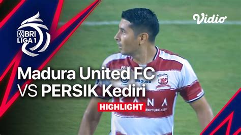 Highlights Madura United Vs Persik Kediri BRI Liga 1 2022 23 Vidio