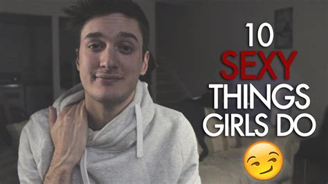 10 Attractive Things Girls Do Youtube