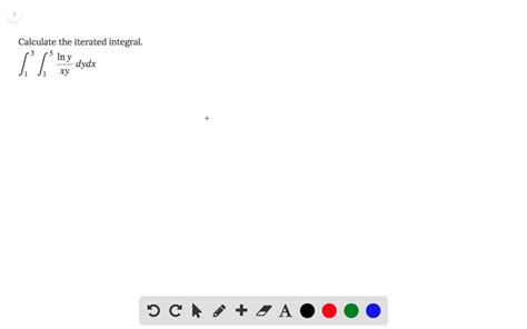 Calculate The Iterated Integral Lny Xy Dy Dx Numerade