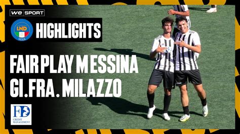 Fair Play Messina Vs Gi Fra Milazzo Under Regionale Recupero