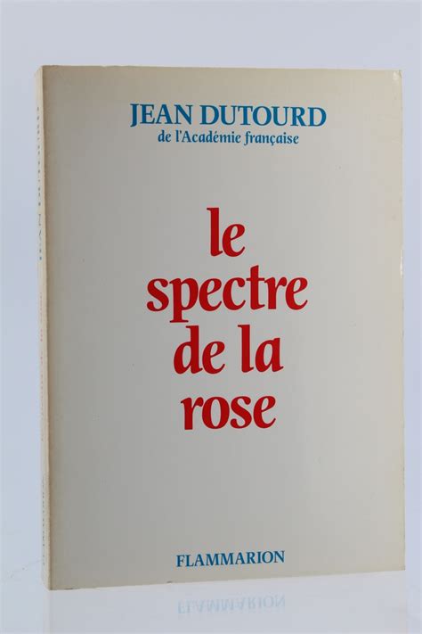 Le Spectre De La Rose By DUTOURD Jean Couverture Souple 1986 Signed