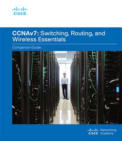 Switching Routing And Wireless Essentials Companion Guide CCNAv7 Book