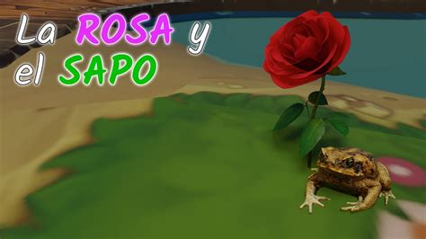 La Rosa Y El Sapo Youtube