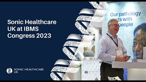 Sonic Healthcare Uk At Ibms Congress 2023 Youtube