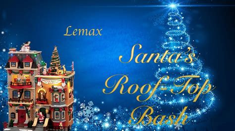 Lemax Santa S Roof Top Bash Review New For 2022 YouTube