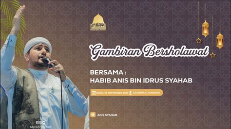 Live Streaming Gema Sholawat Bersama Habib Anis Syahab Dari Jakarta