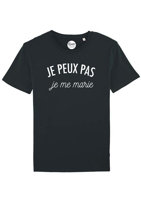 Tshirt Homme Col Rond Je Peux Pas Je Me Marie By Oh Oui