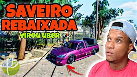 Saveiro Rebaixada Virou Uber O Gtabrasileiro Gameplay Youtube