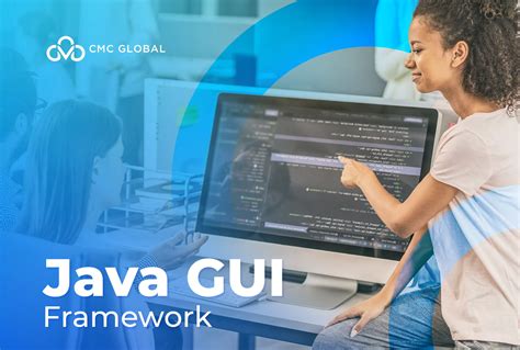 Top 6 Best Java Gui Frameworks Cmc Global