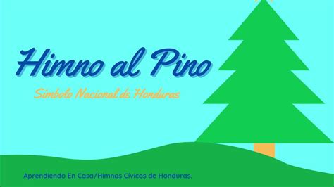 Himno Al Pino Símbolo Nacional Himnos Cívicos De Honduras Youtube