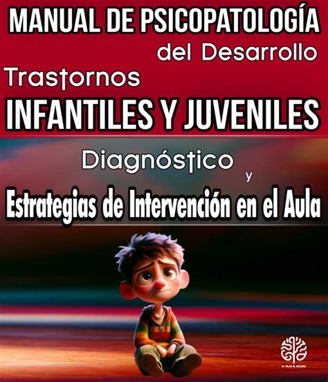 Manual De Psicopatolog A Del Desarrollo Trastornos Infantiles Y