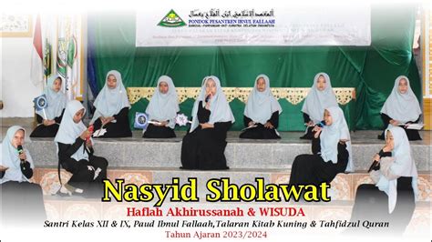 Nasyid Sholawat Haflah Akhirussanah 2023 2024 YouTube