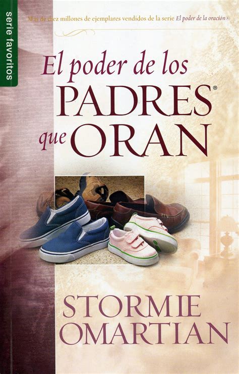 El Poder de los Padres que Oran Transformémonos en padres que oran