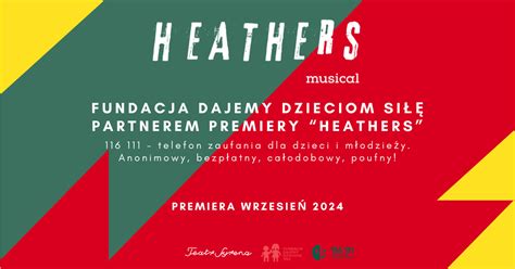 Fundacja Dajemy Dzieciom Si Partnerem Premiery Musicalu Heathers