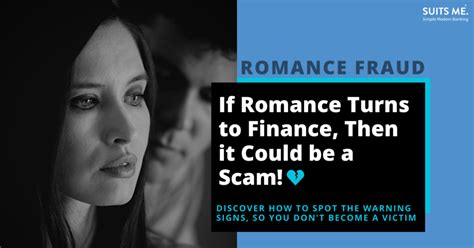 Romance Fraud When Romance Turns To Finance Its A Scam Suits Me®