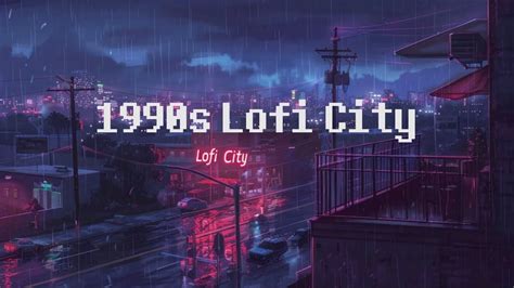 S Lofi Rain In The Night City Rainy Lofi Hip Hop Mix Chill