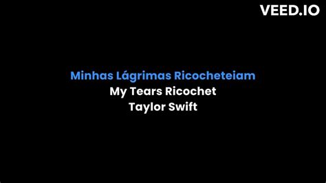 Taylor Swift My Tears Ricochet Lyrics Legendado Tradução Português Inglês Youtube