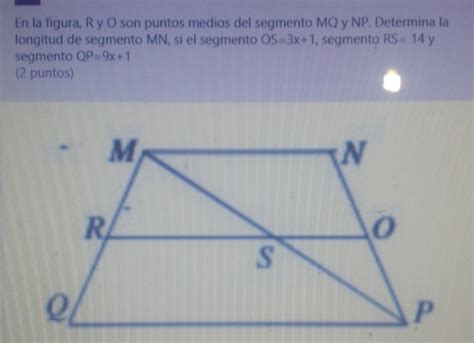 Solved En La Figura R Y O Son Puntos Medios Del Segmento Mq Y Np