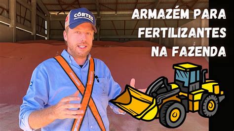 Armazém para Fertilizantes na fazenda dicas importantes YouTube