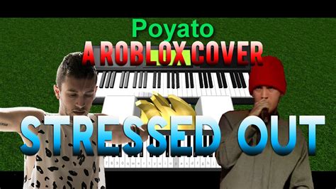 Roblox Piano Cover Stressed Out Twenty One Pilots Hd Youtube